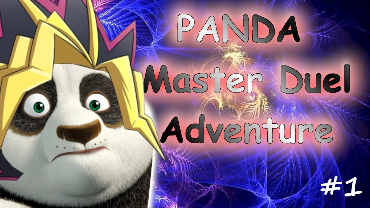 PANDA S’INITIE A MASTER DUEL #1