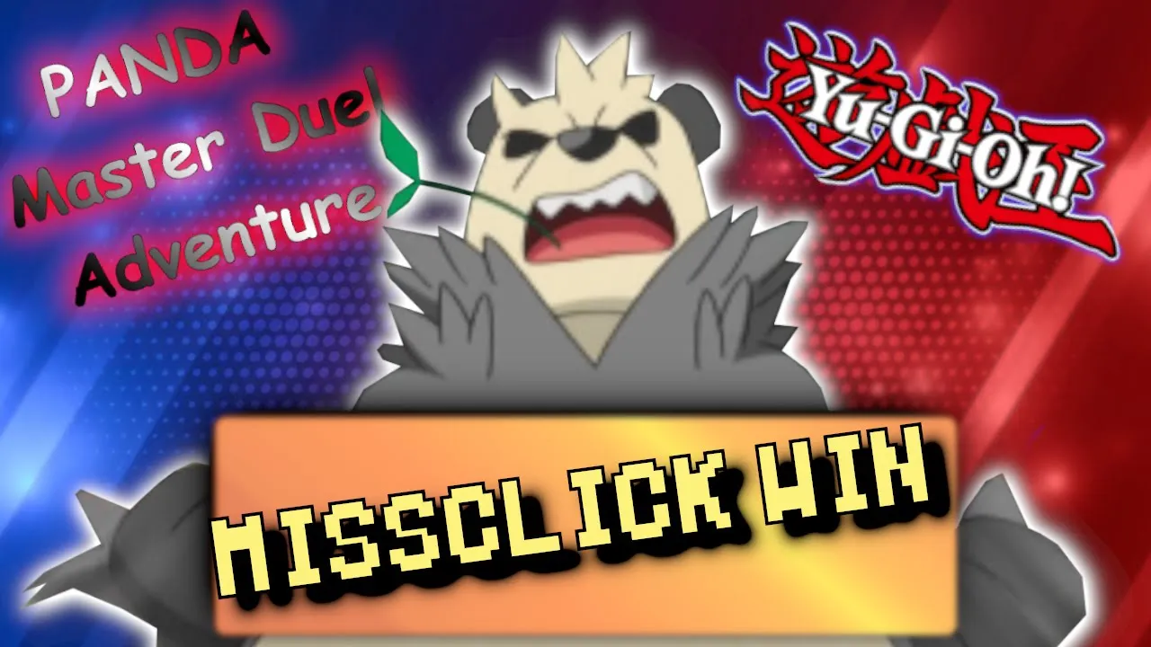 JE MISSCLICK!!!!! #4 Panda Master Duel Adventure