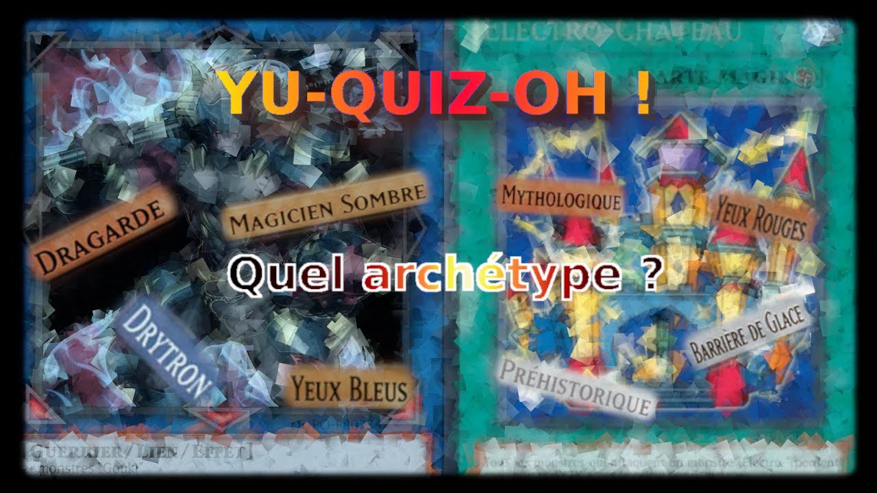 QUIZZ YUGIOH – quel ARCHETYPE ?