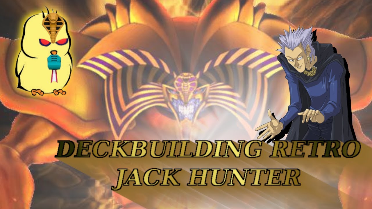 DECKBUILDING Retro Jack Hunter (vs Rex Raptor) – Exodia