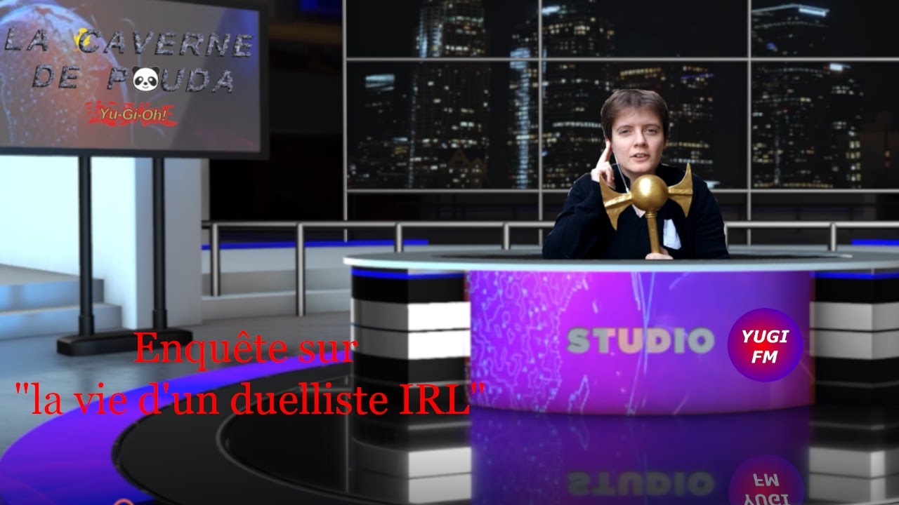 EPISODE SPECIAL YU-GI-OH – LA VIE DU DUELLISTE IRL