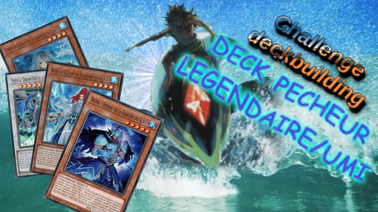 Challenge deckbuilding #8 Umi Pêcheur Légendaire – Niveau FUN