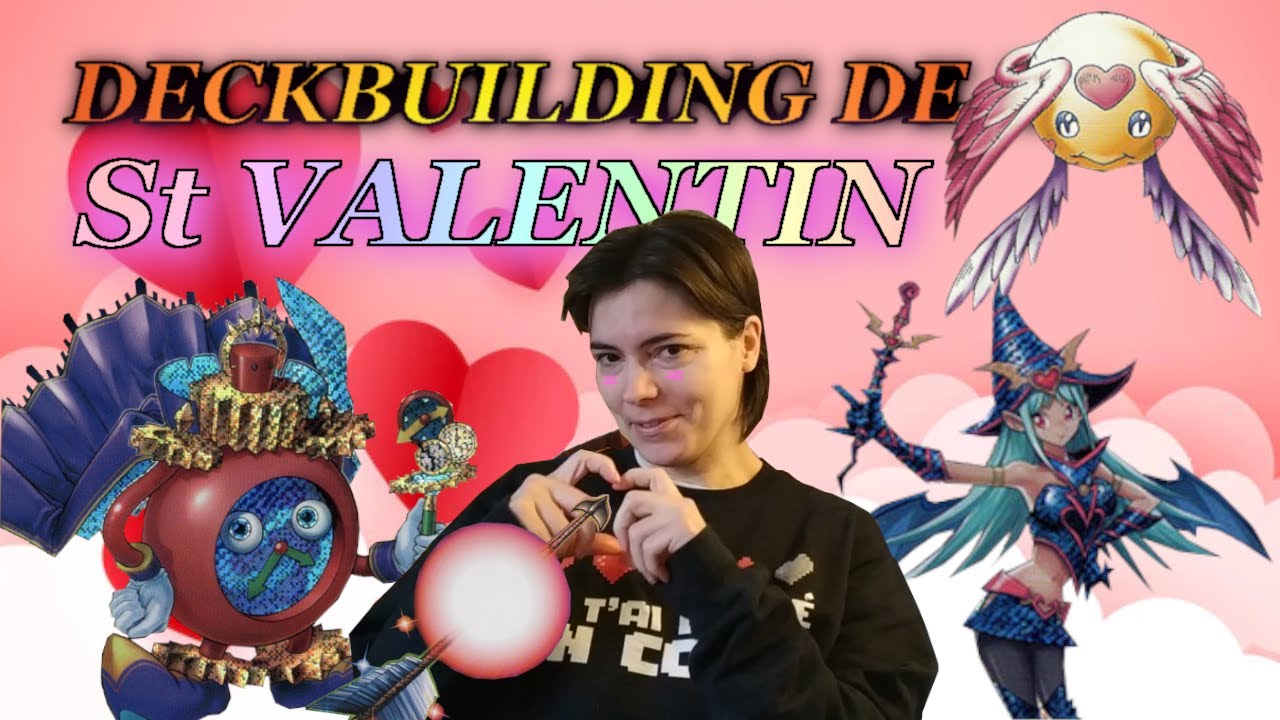 DECKBUILDING YUGIOH SPECIAL ST VALENTIN – FUN
